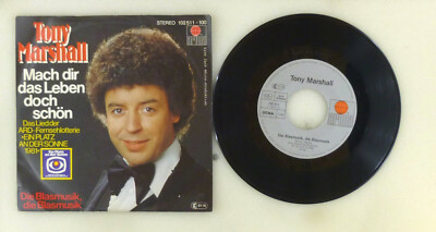 7'' Single Vinyl - Tony Marshall   Mach Dir Das Leben Doch Schön  - S8185 K48