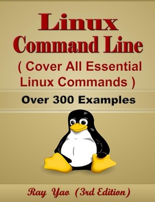 Linux Command Line, Cover All Essential Linux Commands, A Reference Guide, IS...