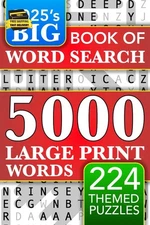 Big Book of Large Print Word Search Puzzles: 5000 Words - 224 Themed Puzzles - f