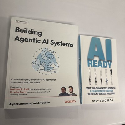 Building Agentic AI Systems Book Biswas & Talukdar + AI Ready Book Fatouros