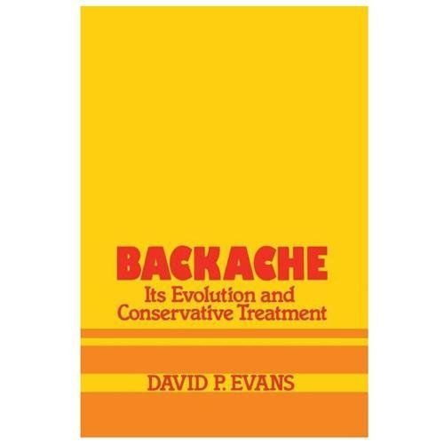 Backache: Its Evolution and Conservative Treatment : Its Evolution and ...