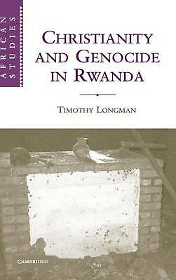 Christianity and Genocide in Rwanda Longman Hardback Cambridge University Press