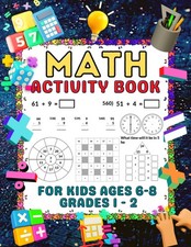 Math Activity Book for Kids Ages 6-8: 1st to 2nd Grade Math Workbook Numbers,