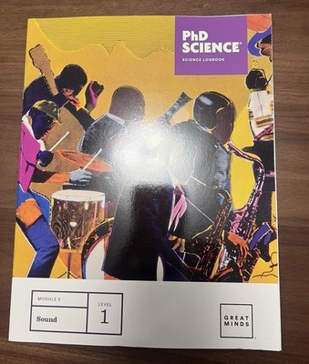 PhD Science, Science Logbook, Level 1, Module 3, Sound, Great Minds