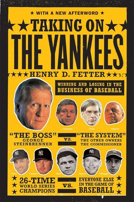 #ad Taking On the Yankees: Winning and Losing in the Business of Baseball Fetter H $6.83