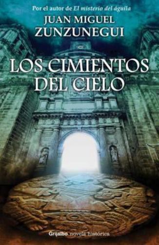 Los Cimientos del Cielo (Spanische Ausgabe) von Juan Miguel Zunzunequi - Bild 1 von 1