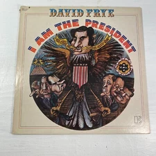 DAVID FRYE - I Am The President - Elektra EKS-75006 Vinyl LP Record