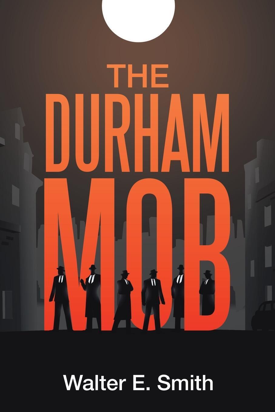 Thumbnail - Walter E. Smith | The Durham Mob | Taschenbuch | Englisch (2021) |