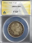 1903-S Barber Half Dollar - ANACS F12 - Better Date - S-Mint - Cert #7870382