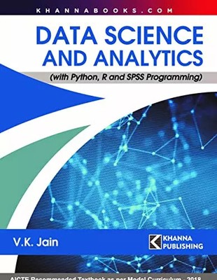 Data Science und Analytics: Mit Python, R und Spss Programmierung, Vk Jain