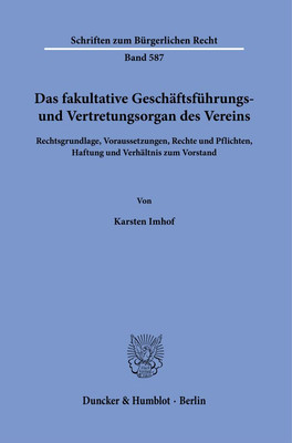 Karsten Imhof / Das fakultative Geschäftsführungs- und Vertretungsorgan des Vere