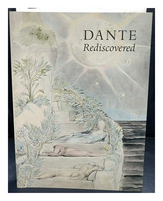 BINDMAN, DAVID (1940 WORDSWORTH TRUST. Dante rediscovered : from Blake to Rod