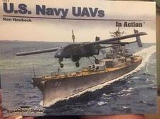 Squadron Signal Publication 1217 US Navy UAVs Drones In Action Ken Neubeck New