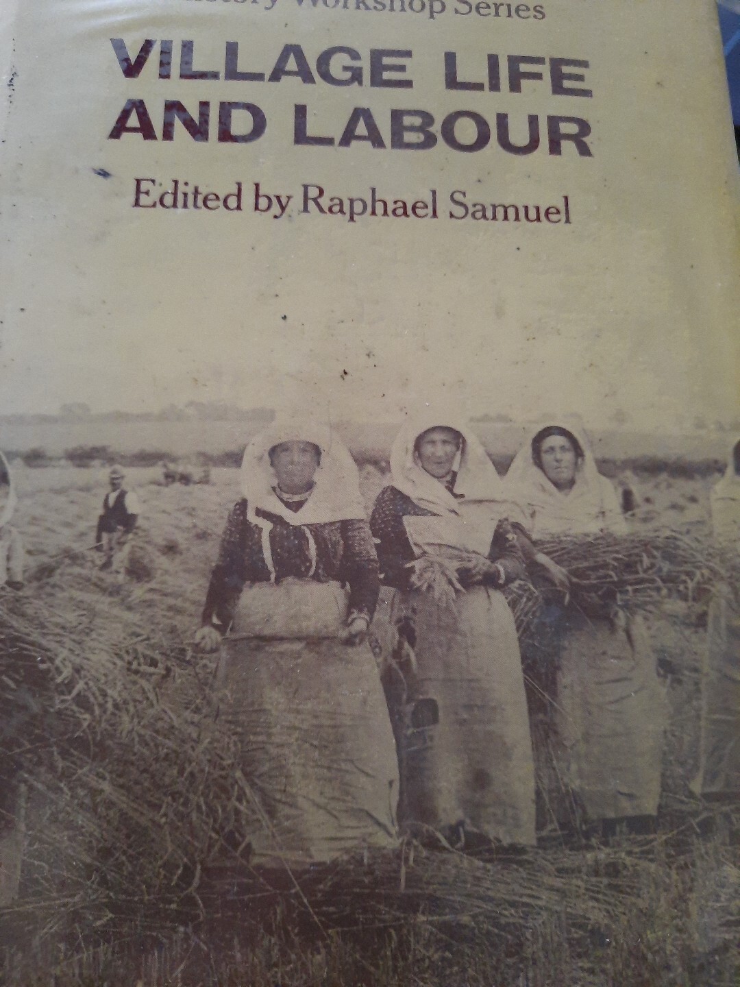 Village Life and Labour 1975 First Ed History Workshop Series HB