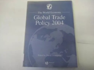 The World Economy, Global Trade Policy 2004: Global Trade Policy 2004 (World Eco
