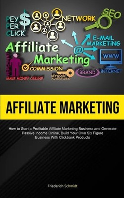 Affiliate Marketing: How To Start A Profitable Affiliate Marketing Business ...