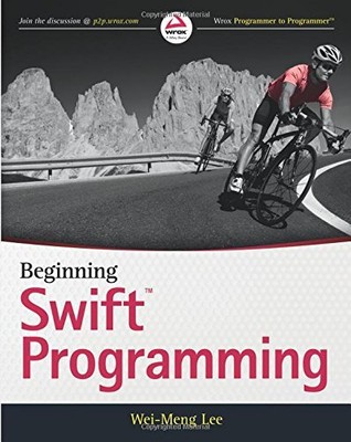 BEGINNING SWIFT PROGRAMMING By Wei-meng Lee *Excellent Condition*