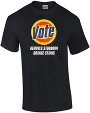 Vote - Removes Stubborn Orange Stains - Funny Anti-Trump T-Shirt