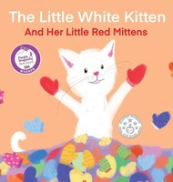 Terrie Sizemore | The Little White Kitten And Her Little Red Mittens | Buch