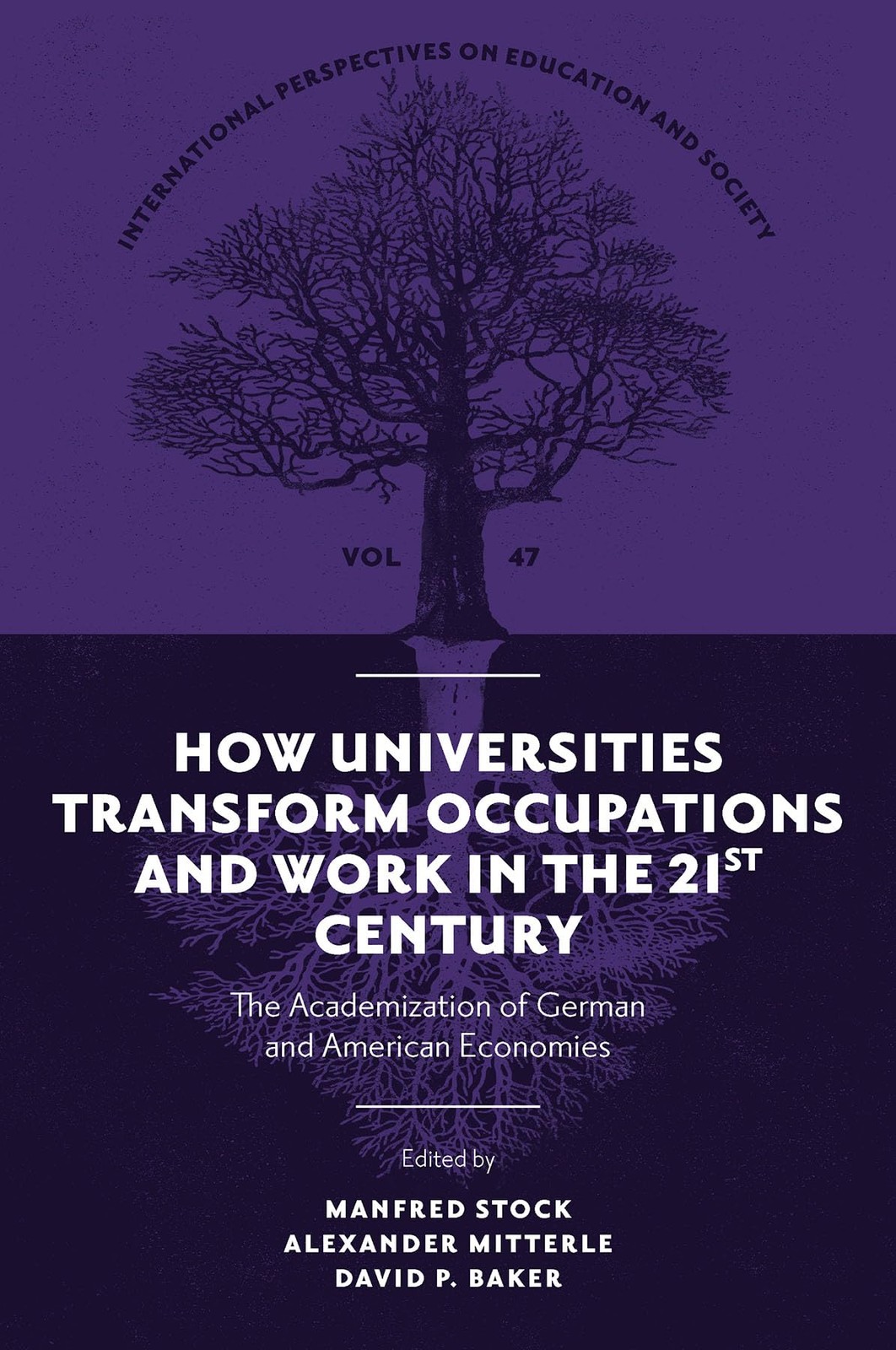 How Universities Transform Occupations and Work. Stock, Mitterle, Baker**