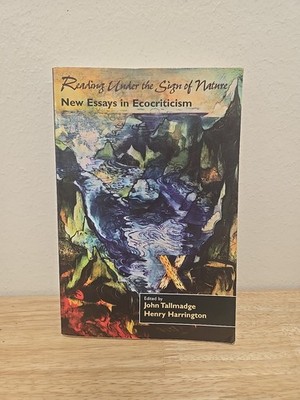 Reading under the Sign of Nature : New Essays in Ecocriticism by Henry...