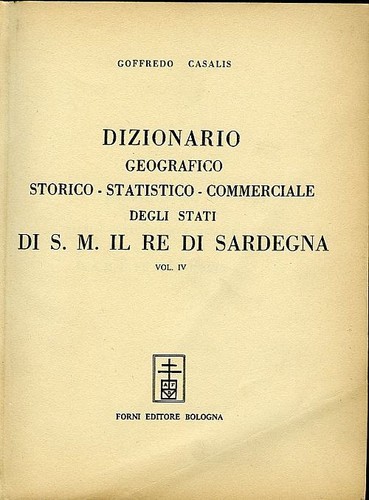 Goffredo Casalis. Dizionario degli Stati di S.M. il Re di Sardegna. Vol. IV
