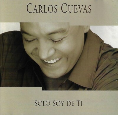Solo Soy de Ti by Carlos Cuevas (CD, 2001, WEA Latina)
