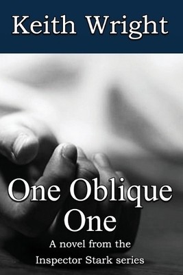 One Oblique One: A novel from the Ins..., Wright, Keith