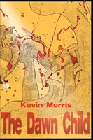 Kevin Morris | The Dawn Child | Taschenbuch | Englisch (2000) | Iuniverse