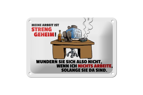 Blechschild Spruch 18X12Cm Meine Arbeit Ist Streng Geheim Deko Schild-image