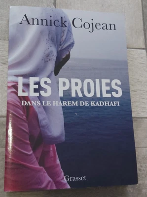 Les Proies dans le harem de Kadhafi, Annick Cojean, Grasset, 2012 - Photo 1/3