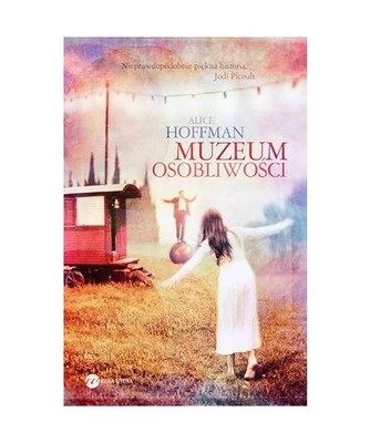 Muzeum osobliwosci, Alice Hoffman