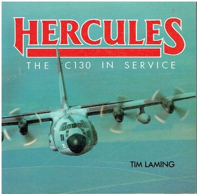 LOCKHEED C-130 HERCULES 1956-90 PICTORIAL IN-SERVICE HISTORY BOOK