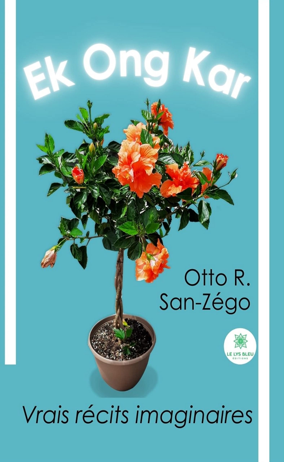 San-z??go, Otto R. Ek Ong Kar:vrais R??cits Imaginaires Book Neu