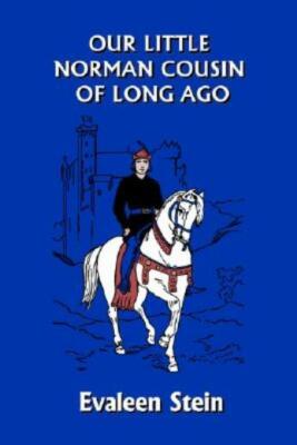 Our Little Norman Cousin Of Long Ago (Yesterday's Classics)