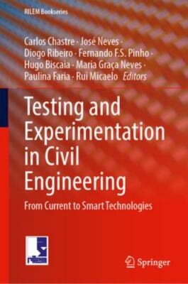 Testing and Experimentation in Civil Engineering : From Current to Smart Tech...