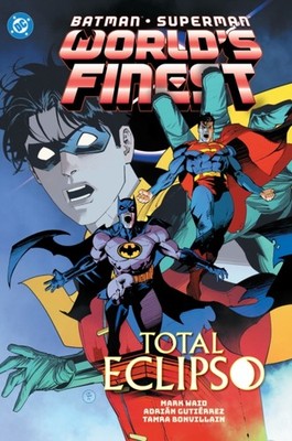 BatmanSuperman Worlds Finest Vol. 7 Total Eclipso by Mark Waid HARDBACK