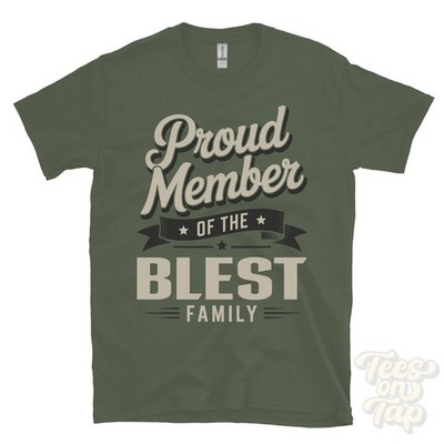 PROUD MEMBER OF THE BLEST FAMILY T-SHIRT surname last name heritage ancestry