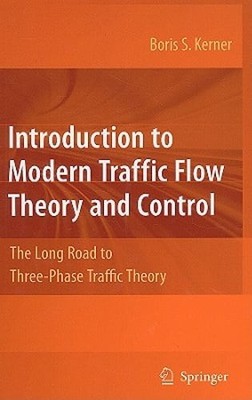 Introduction to Modern Traffic Flow Theory and Control: The Long Road to Three