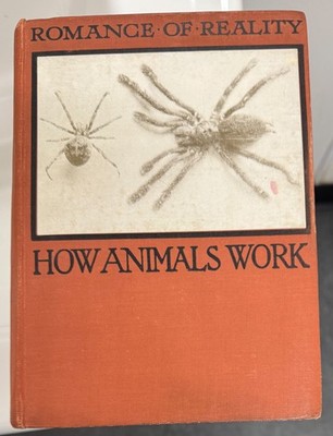 How Animals Work by F. Martin Duncan  1926 Hardcover (Romance of Reality)