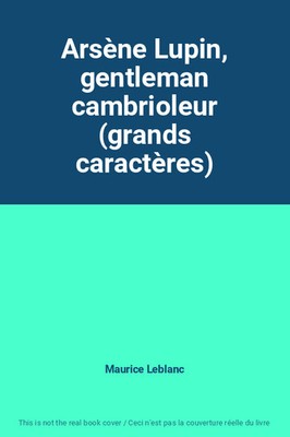 Arsène Lupin, Gentleman Einbrecher (große Schrift), Maurice Leblanc