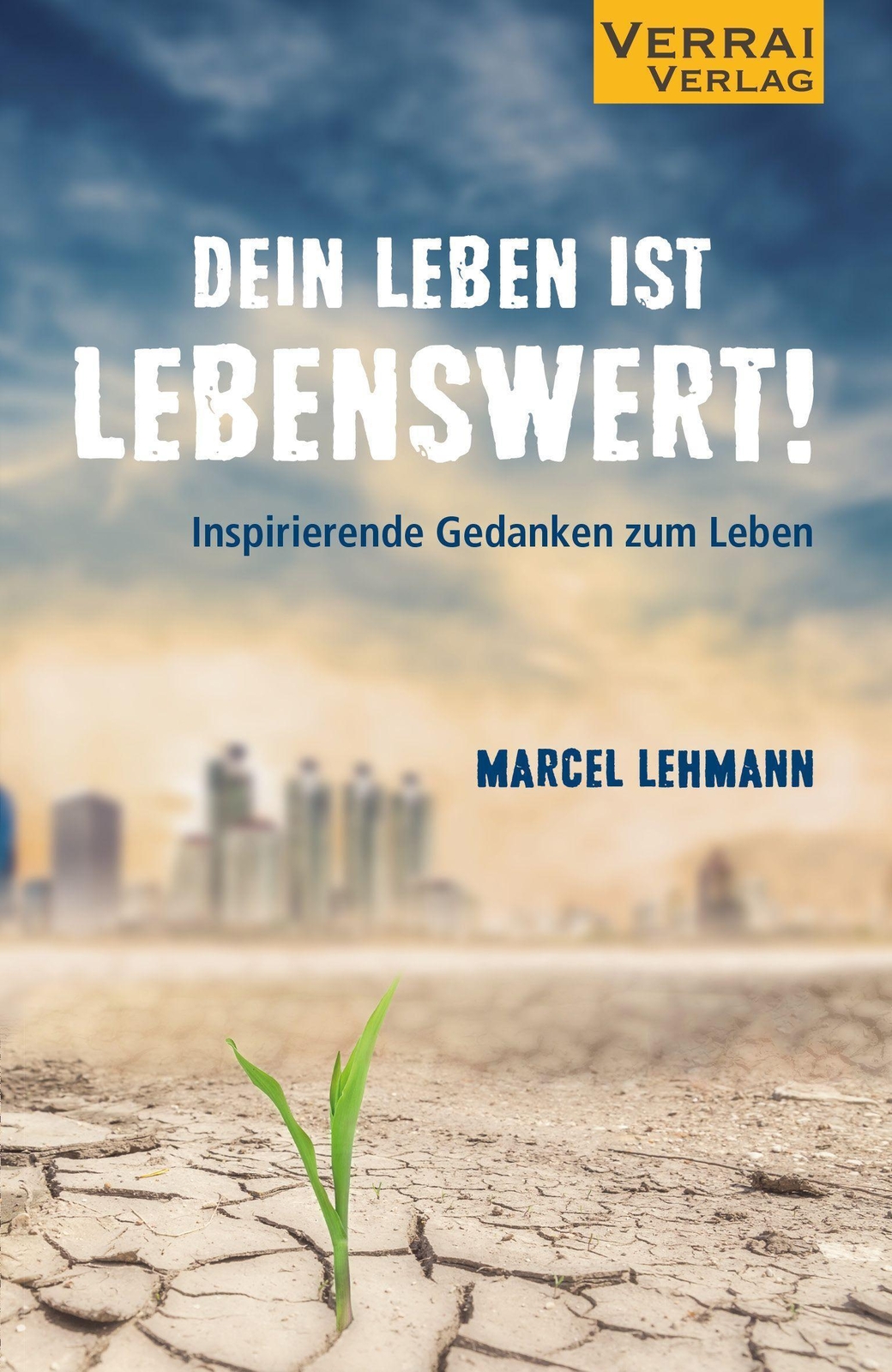 Thumbnail - Dein Leben Ist Lebenswert Inspirierende Gedanken Zum Leben Marcel