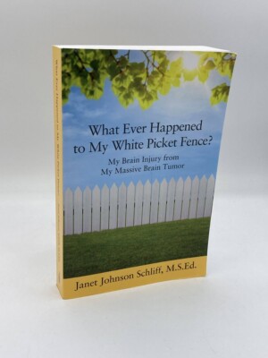 What Ever Happened to My White Picket Fence?  My Brain Injury from My Massive