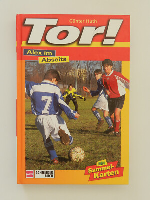 Tor Alex im Abseits Günter Huth Kinderbuch Fußball Schneider Buch
