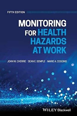 Monitoring for Health Hazards - Paperback, by Cherrie John; Semple - Very Good