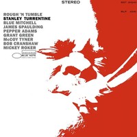 Rough 'N Tumble (Tone Poet Vinyl) (180G) | Stanley Turrentine | 2022 | Blue Note