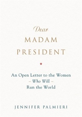 Jennifer Palmieri Dear Madam President (Gebundene Ausgabe) (US IMPORT)