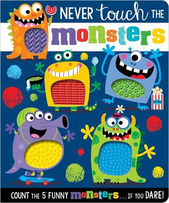 Never Touch The Monsters (Touch and Feel Board Book) - Make Believe Ideas