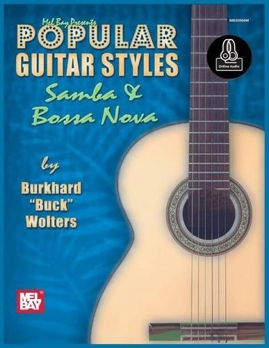 Popular Guitar Styles - Samba And Bossa Nova Book by  Burkhar... - 9780786686650