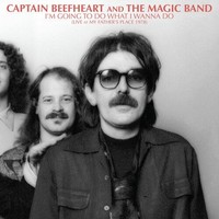 Vinile - Captain Beefheart And The Magic Band - I'm Going To Do What I Wanna Do: